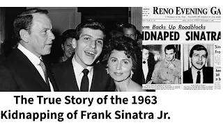 The True Story of the 1963 Kidnapping of Frank Sinatra Jr. #true crime