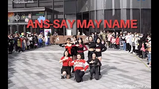 [KPOP IN PUBLIC] ANS-Say My Name | Dance Cover in Nanjing, China
