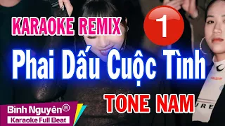 Phai Dấu Cuộc Tình | Karaoke Remix | Beat Chuẩn | Tone Nam | Bình Nguyên Media