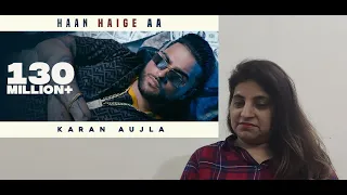 Reaction on Haan Haige aa (Full Video) Karan Aujla ft. Gurlez Akhtar I Rupan Bal I Avvy Sra