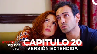 Amor A Segunda Vista 20 Capítulo (Versión Extendida)