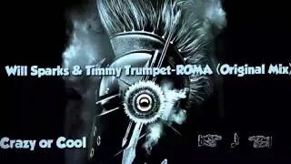 Will Sparks & Timmy Trumpet-ROMA (Original Mix)