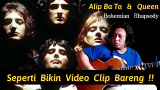 Kolaborasi Termahal !! Alip ba ta & Queen( Bohemian Rhapsody ) Seperti bikin video clip bareng !