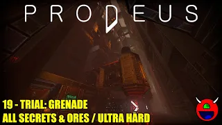 Prodeus - 19 Trial Grenade - All Secrets, Ores & Kills