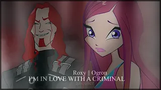 ● Roxy II Ogron – I'm in love with a Criminal.