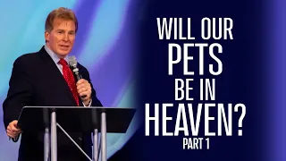 Will Our Pets Be In Heaven? Part 1