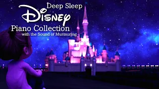 Disney Deep Sleep Piano Collection with Murmuring Sounds(No Mid-roll Ads)