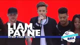 Liam Payne - 'Strip That Down'  (Live At Capital’s Summertime Ball 2017)