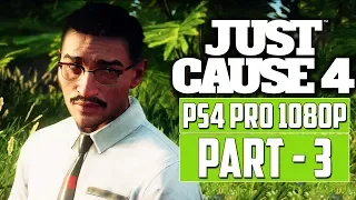 JUST CAUSE 4 Gameplay Walkthrough PART - 3 | [1080p HD] PS4 Pro – No Commentary (JC4)