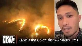 Native Hawaiian Activist Kaniela Ing on Fires, Colonialism & Banyan Tree