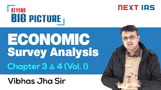 Economic Survey Analysis (Chap 3 & 4) by Dr. Vibhas Jha