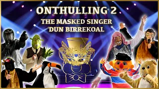 Onthulling 2 | THE MASKED SINGER DUN BIRREKOAL