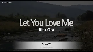 Rita Ora-Let You Love Me (Melody) [ZZang KARAOKE]