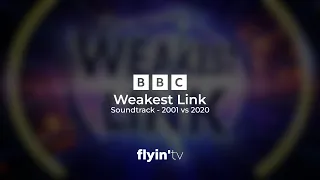 Weakest Link - Soundtrack : 2001 vs 2020