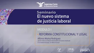 Miércoles 20 de abril de 2022. "El Nuevo Sistema de Justicia Laboral". Módulo I.