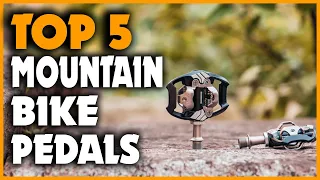 Best Mountain Bike Pedals 2020 | Top 5 Mountain Bike Pedals on Amazon