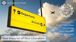 ‘New Histories of Neo-Liberalism’: RHS Oct 2022 - Panel Discussion