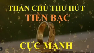 THẦN CHÚ THU HÚT TIỀN BẠC CỰC MẠNH - Nghe mỗi ngày - 1:11:11