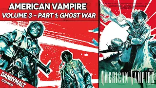 American Vampire - Volume 3 Part 1: Ghost War (2012) - Full Comic Story & Review