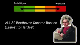 All 32 Beethoven Sonatas RANKED By Difficulty