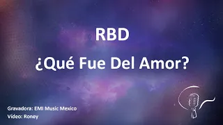 RBD - Que Fue Del Amor (Karaoke)