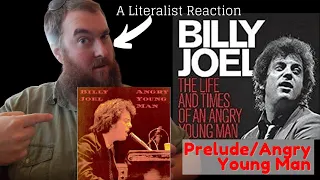 A Literalist Reaction to Prelude/Angry Young Man by Billy Joel