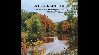 The Sensational Gospelaires Of Deatsville, Al - This Joy I Have (1976)