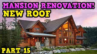Renovating An Abandoned Log Cabin Mansion Part 15