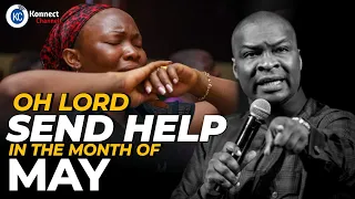OH LORD! SEND ME HELP IN THE MONTH OF MAY | HOT PRAYERS | APOSTLE JOSHUA SELMAN
