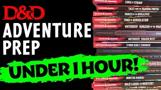 Prep a Pre-Written D&D Adventure in Under an Hour!