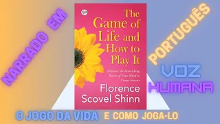 The Game of Life and How to Play em Português  audiolivro completo |  FORENCE SCOVEL SHINN