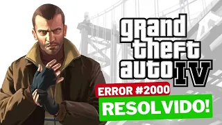 Como resolver o Error #2000 do GTA IV ? RESOLVIDO!