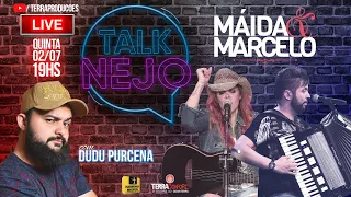 Máida e Marcelo | TALKNEJO #4