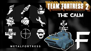 The Calm (Team Fortress 2 OST #17) || Metal Fortress Final Remix