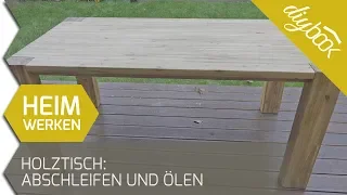 Holztisch: Abschleifen und ölen