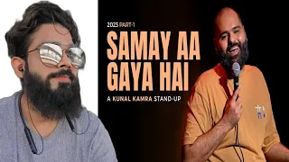 KUNAL KAMRA STAND UP - 2023 PART 1 | समय आ गया है। Reaction fd Umar