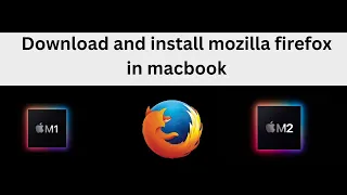 Install Firefox on Macbook M1 / M2 ( Apple Silicon )