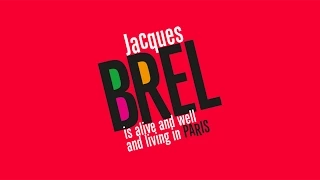 Jacques Brel is Alive and Well and Living in Paris - Charing Cross Theatre