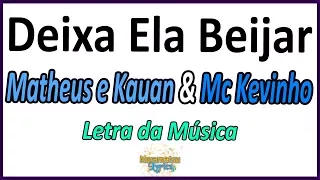 Matheus e Kauan & Mc Kevinho - Deixa Ela Beijar - Letra