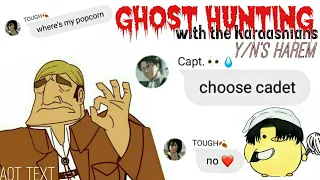 AOT TEXT [ Ghost Hunting with the Kardashians ] Y/n's harem in ACTION ❤🌚