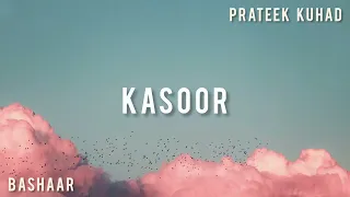 Prateek Kuhad - Kasoor (Acoustic) (Bashaar Remix) Lyric Video