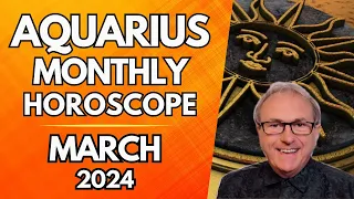 Aquarius Horoscope March 2024 - Your Words Take On A Rare Extra Power...