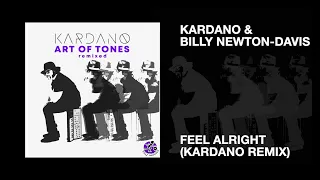 Kardano & Billy Newton-Davis / Feel Alright (Kardano Remix)