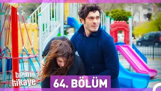 Bizim Hikaye 64. Bölüm