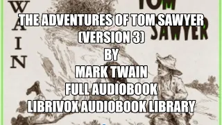 The Adventures of Tom Sawyer version 3 by Mark Twain Chapter 24 Full Audiobook