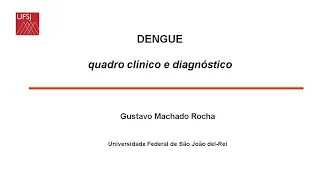 Dengue e outras arboviroses - prof Gustavo Rocha