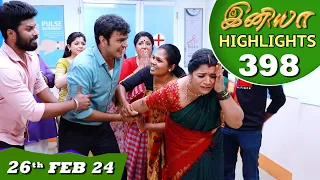 Iniya Serial | EP 398 Highlights | 26th Feb 2024 | Alya Manasa | Rishi | Saregama TV Shows Tamil