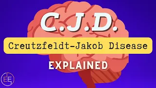 CJD - Mad Cow Disease - Creutzfeldt-Jakob Disease