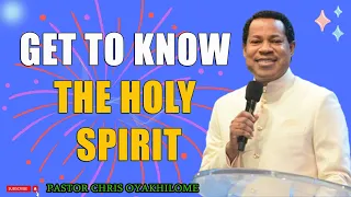 GET TO KNOW THE HOLY SPIRIT   PASTOR CHRIS OYAKHILOME DSC.DD ( MUST WATCH ) #PastorChris #holyspirit