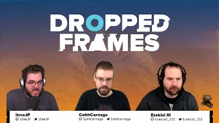 Dropped Frames - Week 128 - Video Games (Part 1)